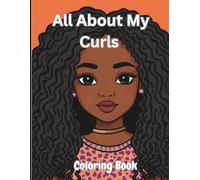 All About My Curls: Adorable Illustrations for Your Young Black Girls