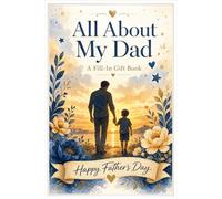 All About My Dad: A Fill in the Blank Book