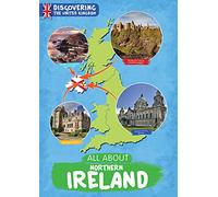 All About Northern Ireland (Discovering the United Kingdom)