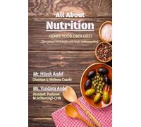 All About Nutrition (Make your own Diet): Diet preparation tools with basic understanding