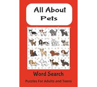 All About Pets Word Search Puzzle Book: Word searches with Easy to read print All About Pets|6x9 inches,110 pages| 50+puzzles.. Gifts for Vacations ,Holidays, And Relaxing.
