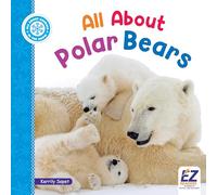 All about Polar Bears (All about Animals: In the Snow)