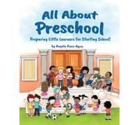 All About Preschool: Preparing Little Learners for Starting School! (Diverse and Multicultural)