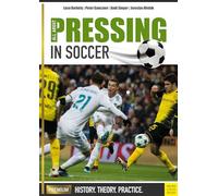 All About Pressing in Soccer: History, Theory, Practice