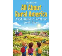 All About Rural America: A Kid's Guide to Farms and Small Towns: 15 (USA Knowledge Books for Kids)