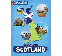 All About Scotland (Discovering the United Kingdom)
