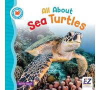 All about Sea Turtles (All about Animals: In the Sea)