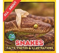 All about Snakes | Facts, Photos and Illustrations: A Picture Book for Curious Children | Screen-Free Infotainment (MY WORLD for YOUNG READERS)