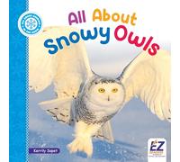 All about Snowy Owls (All about Animals: In the Snow)