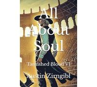 All About Soul: 6 (Tarnished Blood)