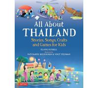 All About Thailand /anglais/thailandais: Stories, Songs, Crafts and Games for Kids (All About...countries)