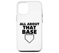 All About That Base Funny Baseball Home Plate Carcasa para iPhone 12/12 Pro