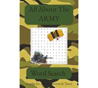 All About The Army: Word Searches With Easy-To-Read Print About the Army, Military Life Culture, Duties and More | 6 x 9 inches, 110 pages, 825 Words ... For Vacation, Holidays and Free Times