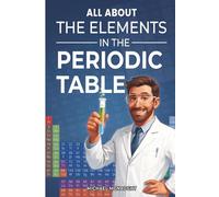 All About The Elements In The Periodic Table