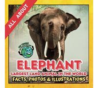 All about the Elephant | Facts, Photos and Illustrations: A Picture Book for Kids and Toddlers | Screen-Free Infotainment