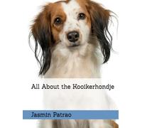 All About the Kooikerhondje (All About the Breed)