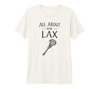 All About The LAX Lacrosse Player LAX Bro Juego Regalo Camiseta Premium