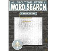 All About The Letter ‘I’ Word Search: Relaxing Puzzles For Adults, Seniors and Teens: 500 Words That Start With ‘I’ Large Print: Ultimate Puzzle Book ... To Your Vocabulary (Alphabet Word Searches)