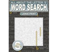All About The Letter ‘S’ Word Search: Relaxing Puzzles For Adults, Seniors and Teens: 500 Words That Start With ‘S’ Large Print: Ultimate Puzzle Book ... To Your Vocabulary (Alphabet Word Searches)