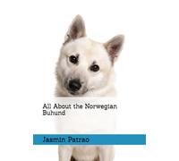All About the Norwegian Buhund (All About the Breed)