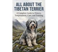 All About the Tibetan Terrier: A Complete Guide to History, Temperament, Care, and Training