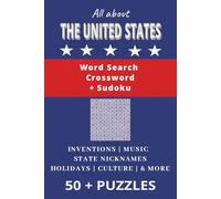 All About the United States Word Search Crossword + Sudoku: 50+ Puzzles about the United States | 6 x 9 Inches 124 Pages | Gift for Family & Friends