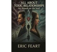 All about toxic relationships: An asault on your soul