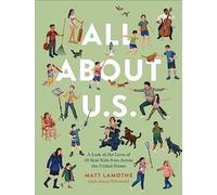 All About U.S.: A Look at the Lives of 50 Real Kids from Across the United States