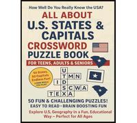 All About U.S States & Capitals Crossword Puzzle Book For Teens, Adults & Seniors: Educational & Fun Brain Games About American Geography, History, ... Classrooms, Christmas, Birthday & Relaxation