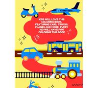 All About Vehicles: Kids coloring book