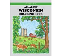 All About Wisconsin Coloring Book (Travel Palette Coloring Books)