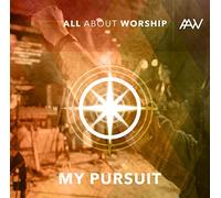 All About Worship - My Pursuit