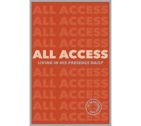 All Access: Living in His Presence Daily