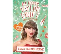 All Access Taylor Swift 100% Unofficial: Updated Edition