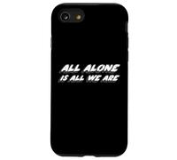 All Alone is All We Are | 1990's Song Music Carcasa para iPhone SE (2020) / 7/8