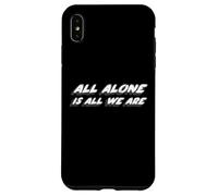 All Alone is All We Are | 1990's Song Music Carcasa para iPhone XS MAX