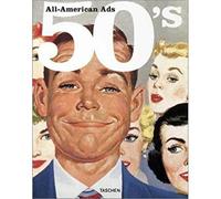 All-American ads of the 50s. Ediz. inglese, francese e tedesca: MI (Midi)