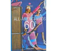 All-American ads of the 60s. Ediz. inglese, francese e tedesca: PO (Icons)