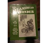 All American Wonder: Information Regarding the History, Production, Features and the Restoration of Military Jeeps 1941-1945 by Cowdery, Ray R., Madsen, Merrill (1986) Paperback