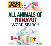 All Animals of Nunavut - Word Search: Large Print (All Animals of Canada)
