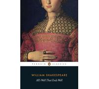 All's Well That Ends Well | William Shakespeare