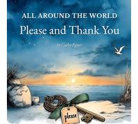 ALL AROUND THE WORLD Please and Thank You