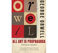 All Art Is Propaganda: Critical Essays