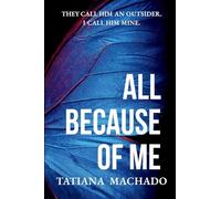 All Because of Me (The All Because)