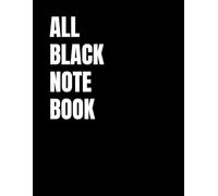 All Black Notebook: Aesthetic Matte Black Journal for Minimalists, Creatives, and Everyday Notes - Sleek, Stylish, and Perfect for Writing Anywhere
