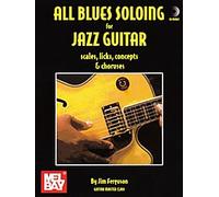 All Blues Soloing for Jazz Guitar: Scls, Lks, Cnpt-Chorus. Partituras, CD para Guitarra, Tablatura de Guitarra