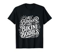 All Bodies Are Bikini Bodies Self-Love Beach Mindset |- Camiseta