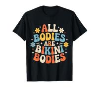 All Bodies Are Bikini Bodies Self-Love Beach Mindset - Camiseta