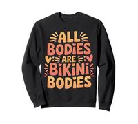 All Bodies Are Bikini Bodies Self-Love Beach Mindset - Sudadera