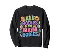 All Bodies Are Bikini Bodies Self-Love Beach Mindset - Sudadera